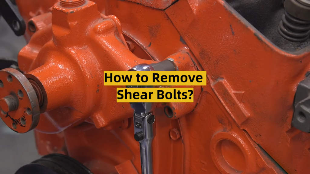 How to Remove Shear Bolts? ToolsProfy