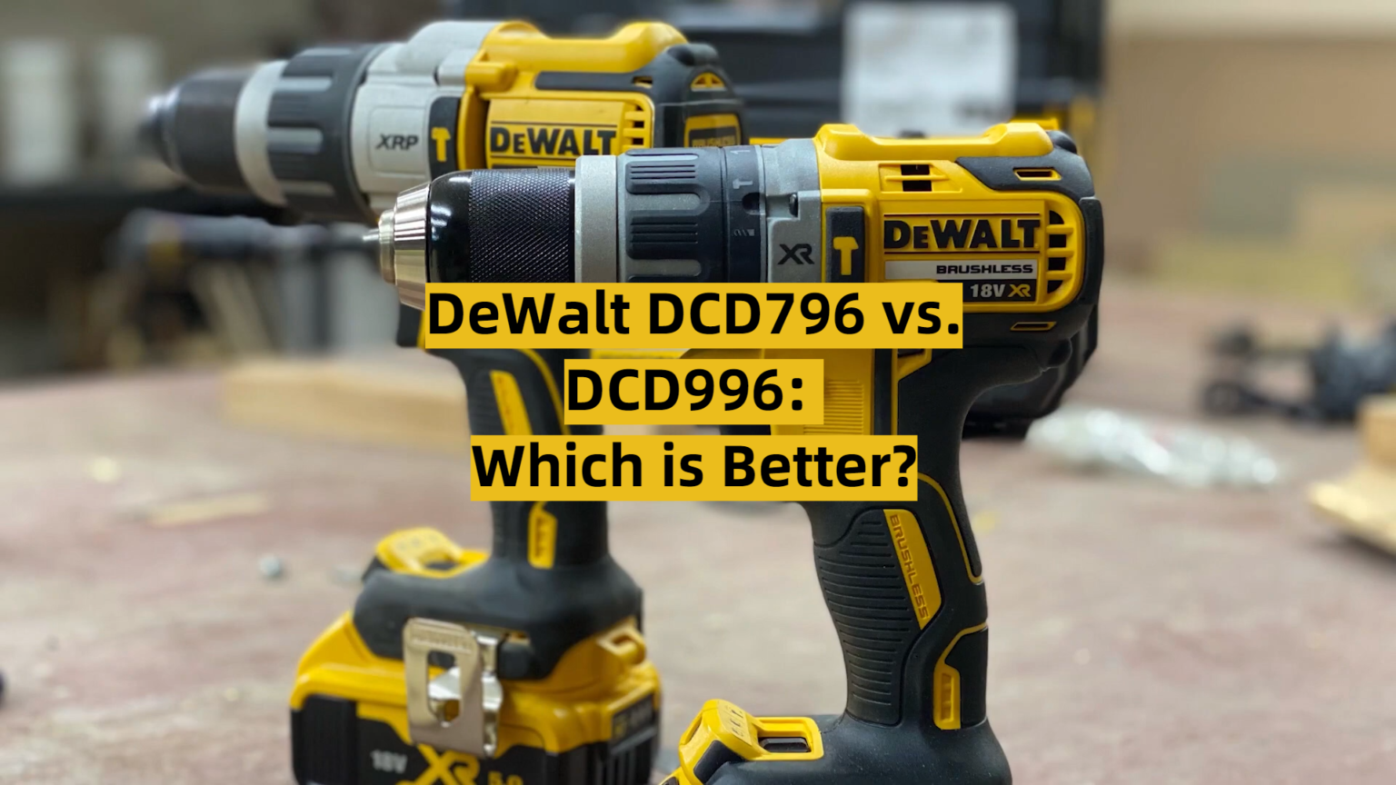 DeWalt DCD796 vs. DCD996 Which is Better? ToolsProfy